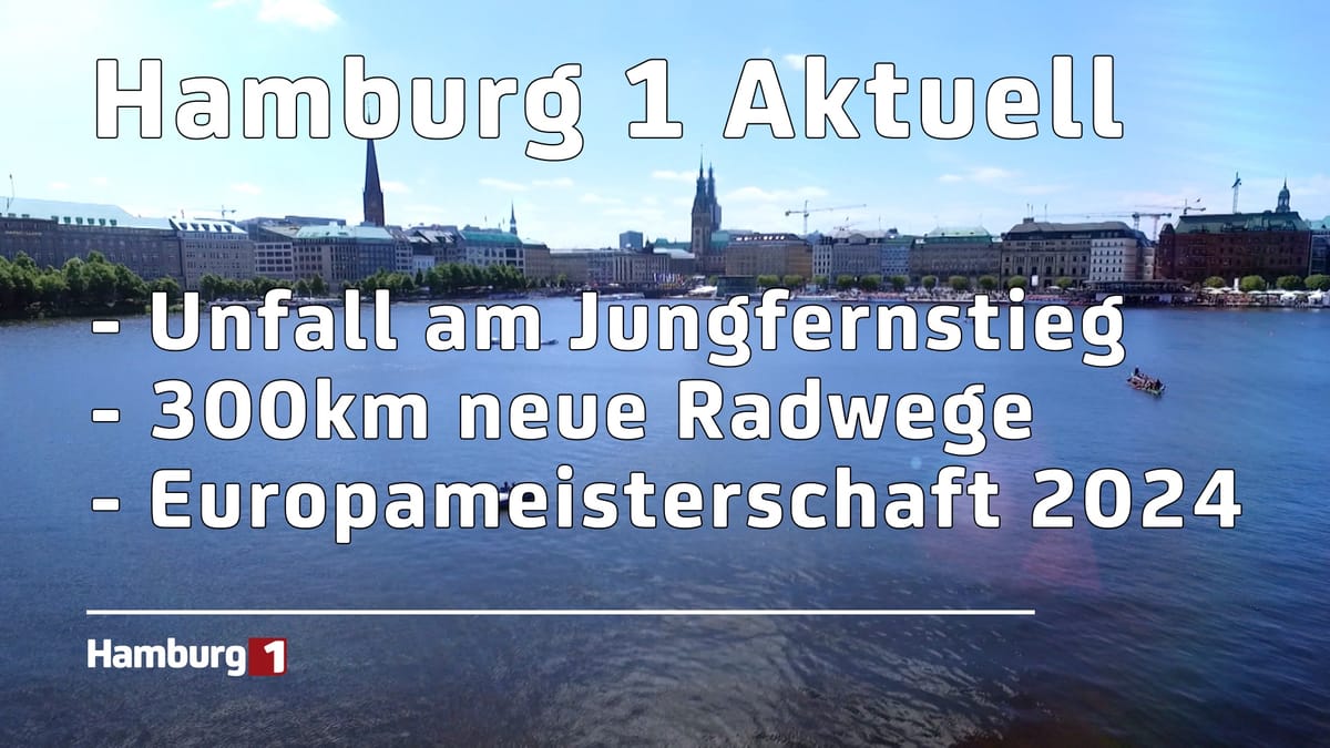 Hamburg Der Tag vom 02.07.2024