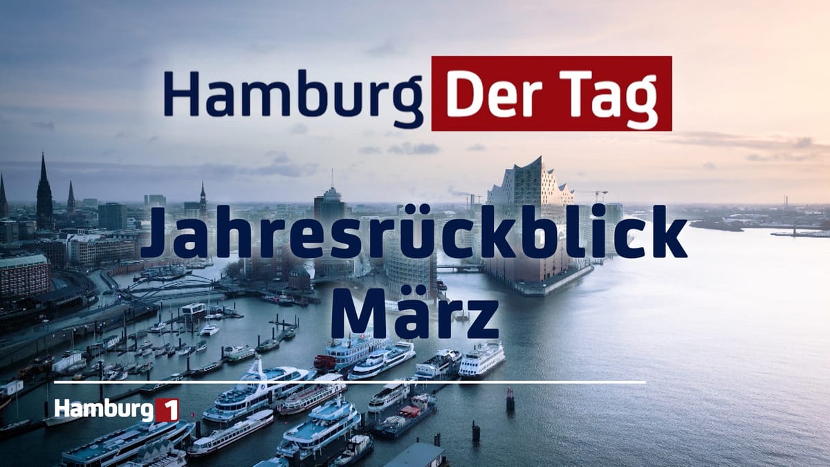 Hamburg Der Tag - Jahresrückblick März 2024