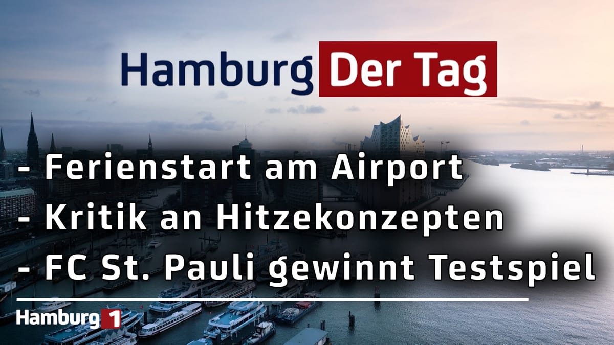 Hamburg Der Tag vom 01.07.2026
