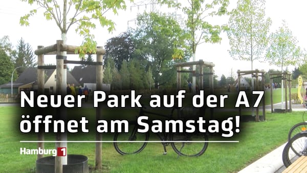 Neuer A7 Deckelpark in Stellingen: Feierliche Eröffnung am Samstag